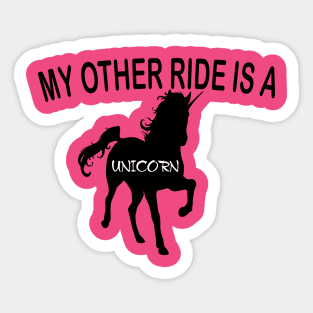 My Other Ride Is A Unicorn Sticker